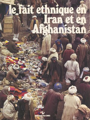 cover image of Le fait ethnique en Iran et en Afghanistan
